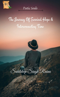 The Journey Of Survival, Hope & Interconnecting Time
