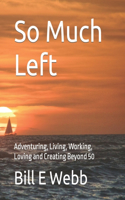 So Much Left