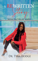 Rewritten Story (Survival, Strip Clubs, and Salvation)