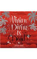 Vivian Divine is Dead