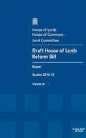 Draft House of Lords Reform Bill: report session 2010-12, Vol. 3: Other written evidence(2010-12 1313-III House of Commons Papers)