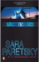 Tunnel Vision: (V. I. Warshawski novel)