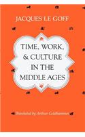 Time, Work, and Culture in the Middle Ages