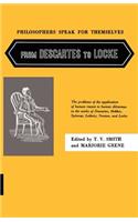 Philosophers Speak for Themselves: From Descartes to Locke