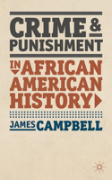 Crime and Punishment in African American History