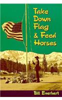 Take Down Flag & Feed Horses