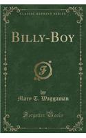 Billy-Boy (Classic Reprint)