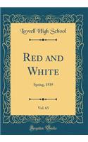 Red and White, Vol. 63: Spring, 1939 (Classic Reprint)