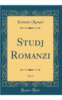 Studj Romanzi, Vol. 2 (Classic Reprint)