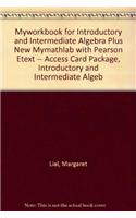 Myworkbook for Introductory and Intermediate Algebra Plus New Mylab Math with Pearson Etext -- Access Card Package, Introductory and Intermediate Algebra
