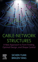 Cable-Network Structures: A New Approach to Form Finding, Optimal Design, and Shape Control