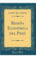 ReseÃ±a EconÃ³mica del PerÃº (Classic Reprint)