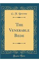 The Venerable Bede (Classic Reprint)