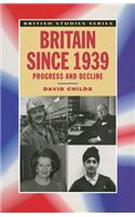 Britain Since 1939: Progress and Decline(British Studies)