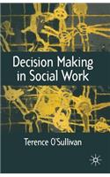 Decision-making in Social Work