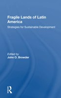 Fragile Lands Of Latin America