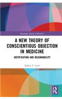 A New Theory of Conscientious Objection in Medicine