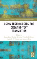 Using Technologies for Creative-Text Translation