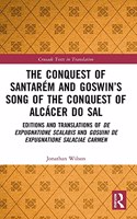 The Conquest of Santarém and Goswin’s Song of the Conquest of Alcácer do Sal