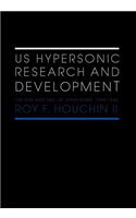 US Hypersonic Research and Development