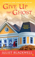 Give Up the Ghost: (6 Haunted Home Renovation)