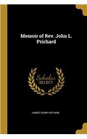Memoir of Rev. John L. Prichard