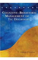 Cognitive-Behavioral Management of Tic Disorders