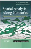 Spatial Analysis Along Networks: Statistical and Computational Methods(Statistics in Practice)