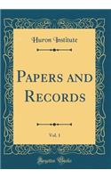 Papers and Records, Vol. 1 (Classic Reprint)