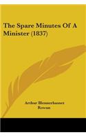 The Spare Minutes Of A Minister (1837)