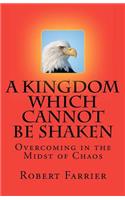 A Kingdom which cannot be Shaken