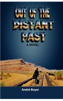 Out of the Distant Past