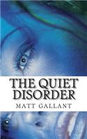 Quiet Disorder