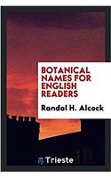 Botanical Names for English Readers