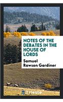 Notes of the Debates in the House of Lords