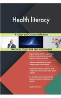 Health literacy A Clear and Concise Reference