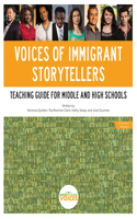 Voices of Immigrant Storytellers Teaching Guide for Middle and High Schools