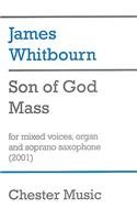 Son of God Mass: For Mixed Voices, Organ and Soprano Saxophone (2001)