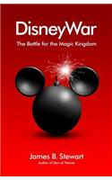 Disneywar: The Battle for the Magic Kingdom