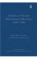 European Theatre Performance Practice, 1400-1580