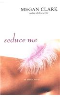 Seduce Me
