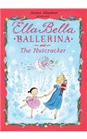 Ella Bella Ballerina and the Nutcracker