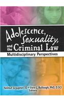 Adolescence, Sexuality, and the Criminal Law