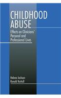 Childhood Abuse: Effects on Clinicians&#8242; Personal and Professional Lives