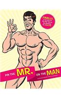 Pin the Mr. on the Man