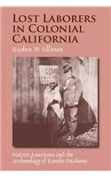 Lost Laborers in Colonial California