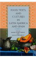 Food, Texts, and Cultures in Latin America and Spain