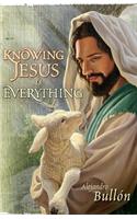 Knowing Jesus Is Everything