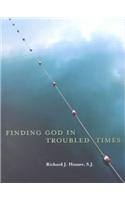 Finding God in Troubled Times