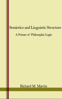 Semiotics and Linguistic Structure: A Primer of Philosophic Logic